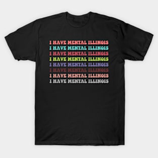 I Have Mental Illinois Retro T-Shirt